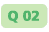 Q 02